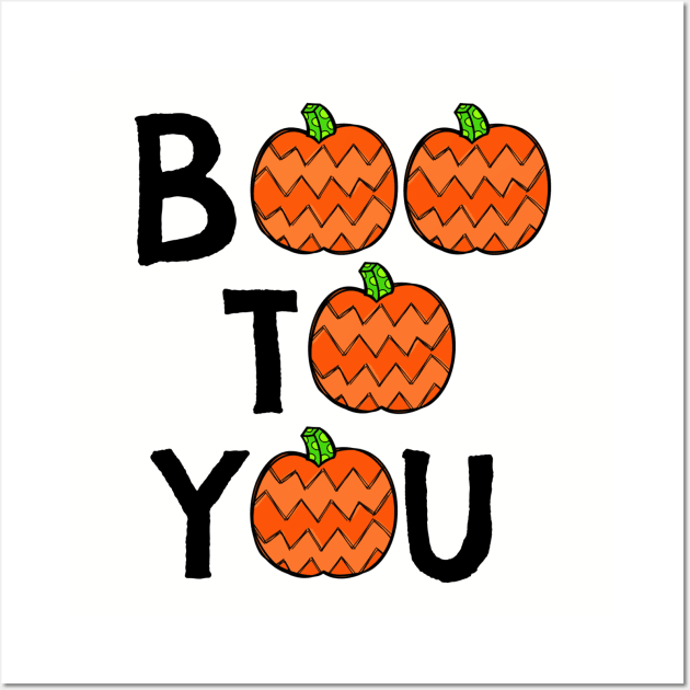 Boo To You Wall Art by MickeysCloset